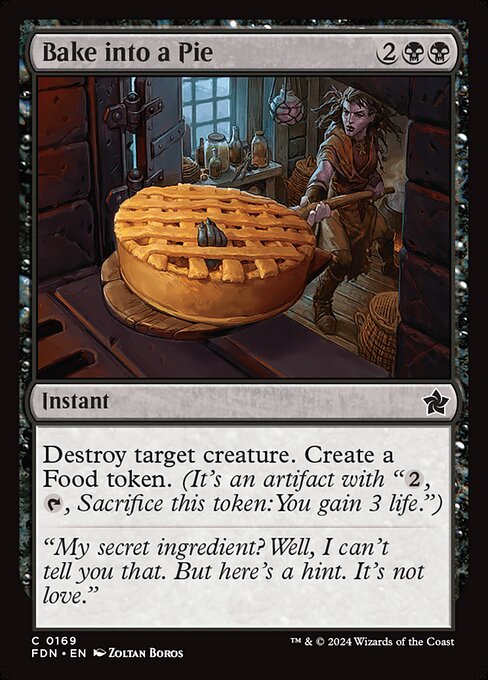 Destroy target creature. Create a Food token. (It's an artifact with "{2}, {T}, Sacrifice this token: You gain 3 life.")