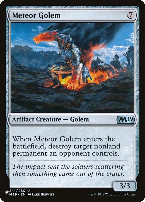 When Meteor Golem enters the battlefield, destroy target nonland permanent an opponent controls.