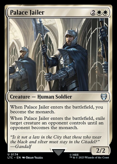 When Palace Jailer enters, you become the monarch.
When Palace Jailer enters, exile target creature an opponent controls until an opponent becomes the monarch.
