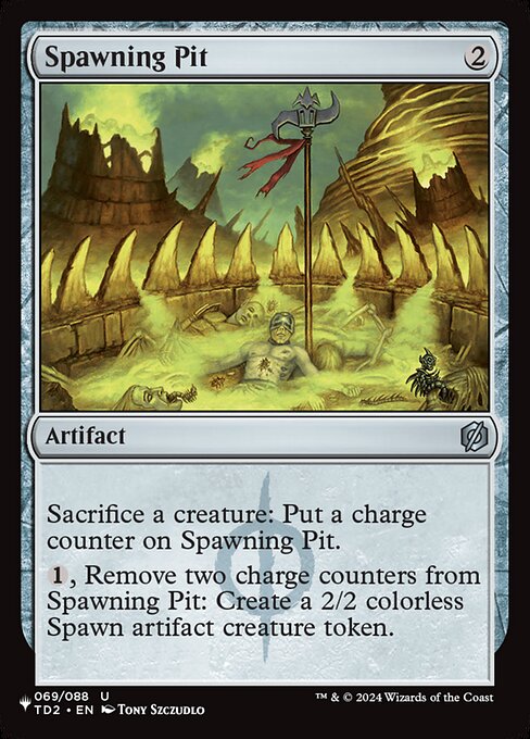 Sacrifice a creature: Put a charge counter on Spawning Pit.
{1}, Remove two charge counters from Spawning Pit: Create a 2/2 colorless Spawn artifact creature token.