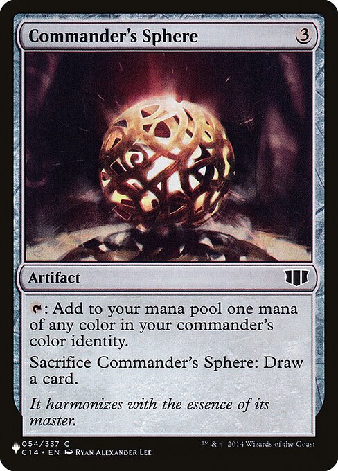 {T}: Add one mana of any color in your commander's color identity.
Sacrifice Commander's Sphere: Draw a card.