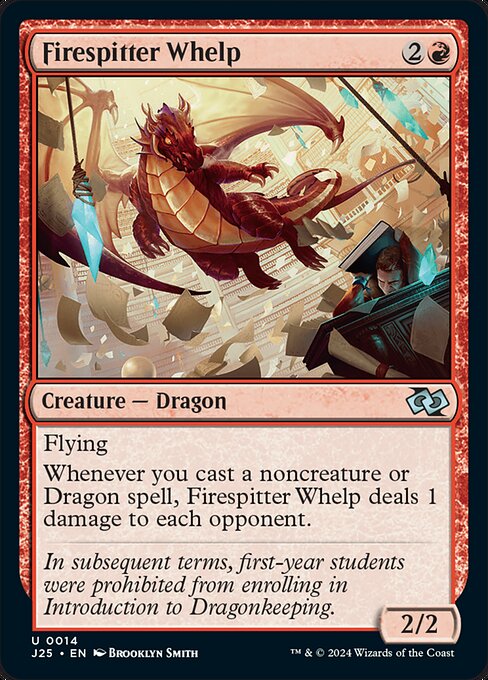 Flying
Whenever you cast a noncreature or Dragon spell, Firespitter Whelp deals 1 damage to each opponent.