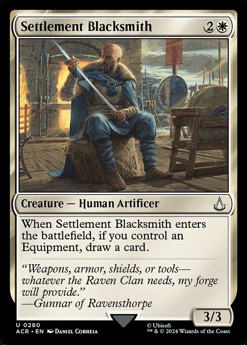When Settlement Blacksmith enters the battlefield, if you control an Equipment, draw a card.