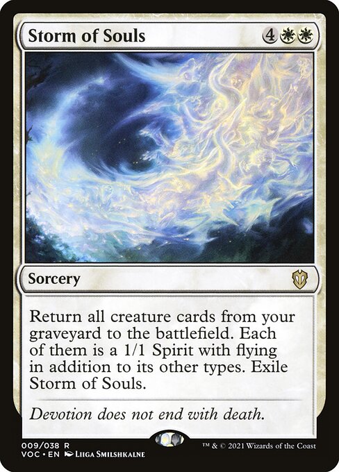 Return all creature cards from your graveyard to the battlefield. Each of them is a 1/1 Spirit with flying in addition to its other types. Exile Storm of Souls.