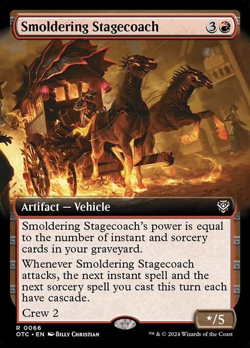 Smoldering Stagecoach's power is equal to the number of instant and sorcery cards in your graveyard.
Whenever Smoldering Stagecoach attacks, the next instant spell and the next sorcery spell you cast this turn each have cascade.
Crew 2