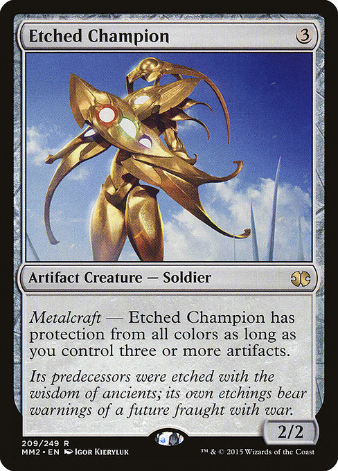 Metalcraft — Etched Champion has protection from all colors as long as you control three or more artifacts.