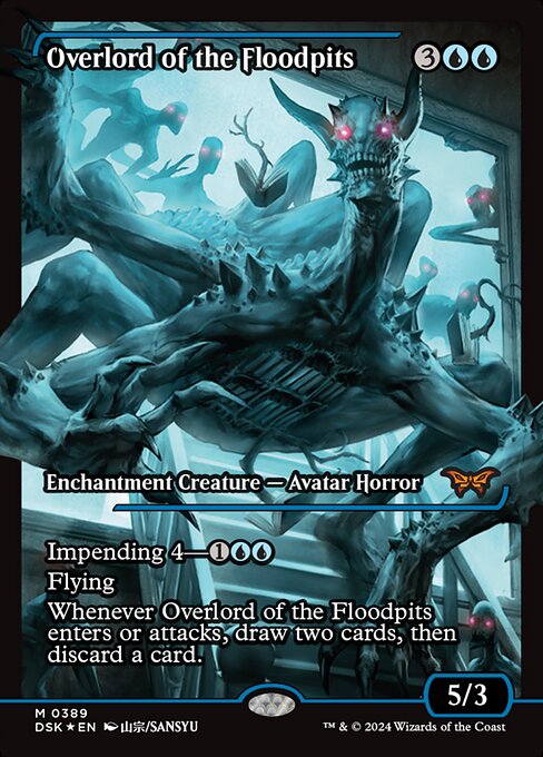 Impending 4—{1}{U}{U} (If you cast this spell for its impending cost, it enters with four time counters and isn't a creature until the last is removed. At the beginning of your end step, remove a time counter from it.)
Flying
Whenever Overlord of the Floodpits enters or attacks, draw two cards, then discard a card.