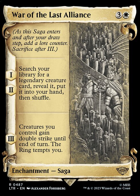 (As this Saga enters and after your draw step, add a lore counter. Sacrifice after III.)
I, II — Search your library for a legendary creature card, reveal it, put it into your hand, then shuffle.
III — Creatures you control gain double strike until end of turn. The Ring tempts you.