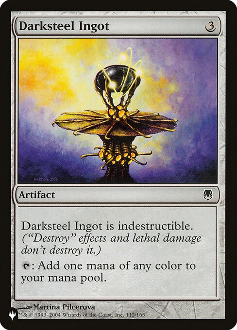 Indestructible (Effects that say "destroy" don't destroy this artifact.)
{T}: Add one mana of any color.