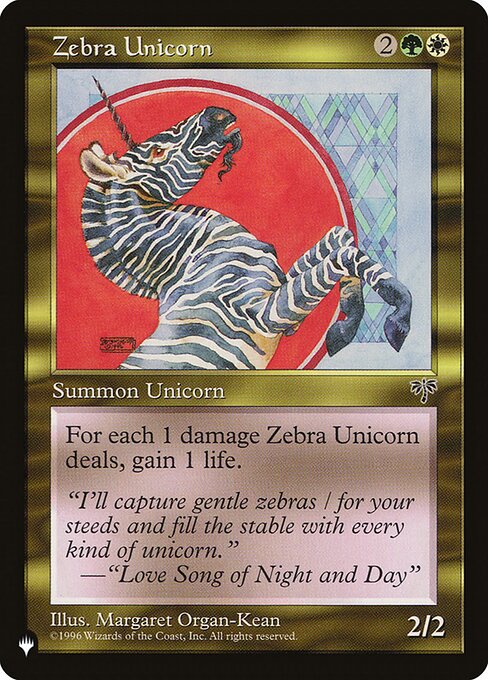 Whenever Zebra Unicorn deals damage, you gain that much life.