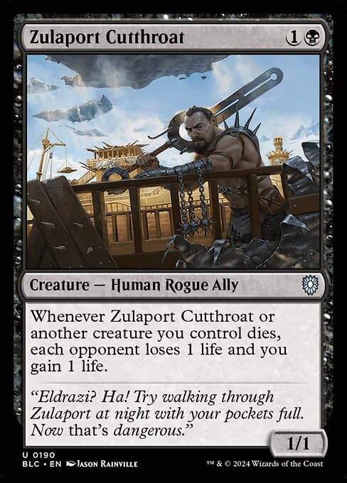 Whenever Zulaport Cutthroat or another creature you control dies, each opponent loses 1 life and you gain 1 life.