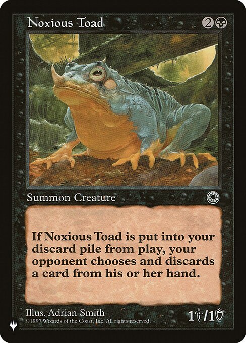 When Noxious Toad dies, each opponent discards a card.