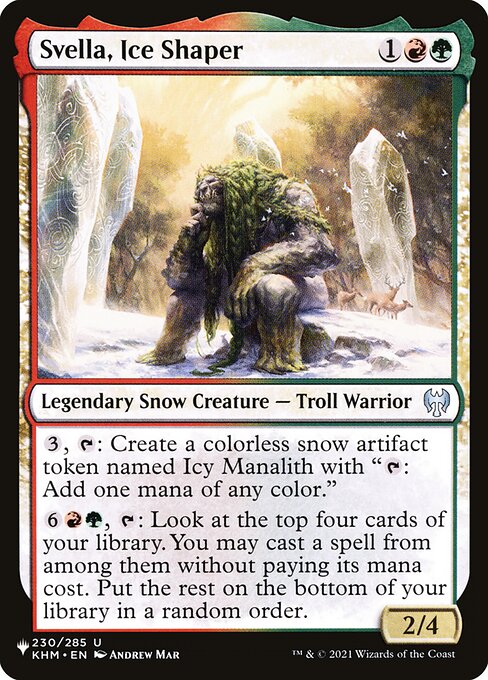 {3}, {T}: Create a colorless snow artifact token named Icy Manalith with "{T}: Add one mana of any color."
{6}{R}{G}, {T}: Look at the top four cards of your library. You may cast a spell from among them without paying its mana cost. Put the rest on the bottom of your library in a random order.