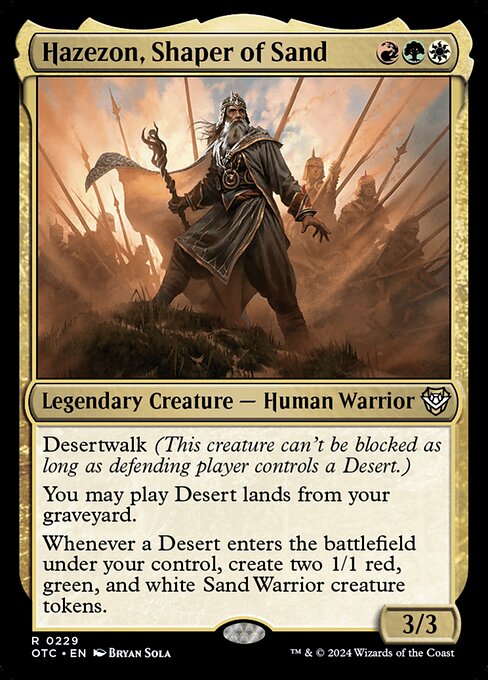 Desertwalk (This creature can't be blocked as long as defending player controls a Desert.)
You may play Desert lands from your graveyard.
Whenever a Desert enters the battlefield under your control, create two 1/1 red, green, and white Sand Warrior creature tokens.