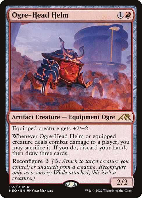 Equipped creature gets +2/+2.
Whenever Ogre-Head Helm or equipped creature deals combat damage to a player, you may sacrifice it. If you do, discard your hand, then draw three cards.
Reconfigure {3} ({3}: Attach to target creature you control; or unattach from a creature. Reconfigure only as a sorcery. While attached, this isn't a creature.)