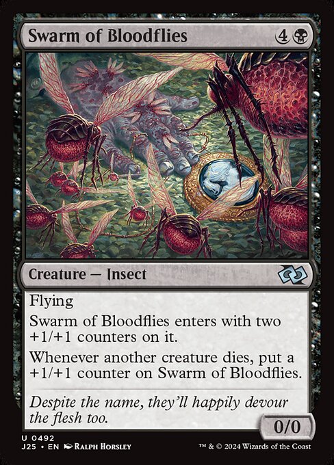 Flying
Swarm of Bloodflies enters with two +1/+1 counters on it.
Whenever another creature dies, put a +1/+1 counter on Swarm of Bloodflies.