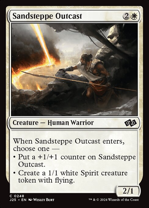 When Sandsteppe Outcast enters, choose one —
• Put a +1/+1 counter on Sandsteppe Outcast.
• Create a 1/1 white Spirit creature token with flying.