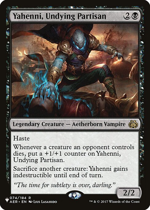 Haste
Whenever a creature an opponent controls dies, put a +1/+1 counter on Yahenni, Undying Partisan.
Sacrifice another creature: Yahenni gains indestructible until end of turn.