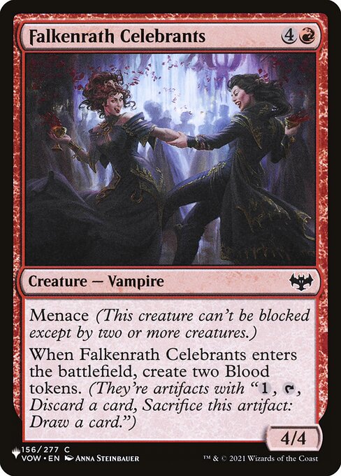 Menace (This creature can't be blocked except by two or more creatures.)
When Falkenrath Celebrants enters, create two Blood tokens. (They're artifacts with "{1}, {T}, Discard a card, Sacrifice this artifact: Draw a card.")