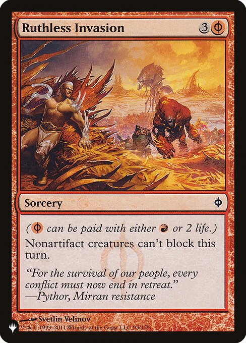({R/P} can be paid with either {R} or 2 life.)
Nonartifact creatures can't block this turn.
