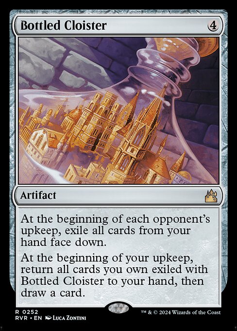 At the beginning of each opponent's upkeep, exile all cards from your hand face down.
At the beginning of your upkeep, return all cards you own exiled with Bottled Cloister to your hand, then draw a card.