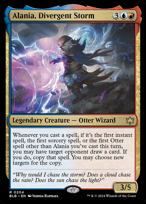 Whenever you cast a spell, if it's the first instant spell, the first sorcery spell, or the first Otter spell other than Alania you've cast this turn, you may have target opponent draw a card. If you do, copy that spell. You may choose new targets for the copy.