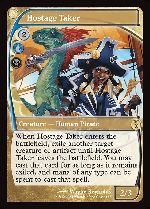 When Hostage Taker enters, exile another target creature or artifact until Hostage Taker leaves the battlefield. You may cast that card for as long as it remains exiled, and mana of any type can be spent to cast that spell.