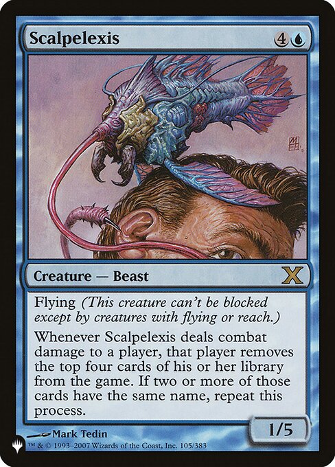 Flying (This creature can't be blocked except by creatures with flying or reach.)
Whenever Scalpelexis deals combat damage to a player, that player exiles the top four cards of their library. If two or more of those cards have the same name, repeat this process.