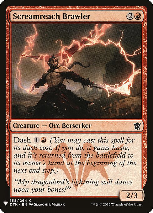 Dash {1}{R} (You may cast this spell for its dash cost. If you do, it gains haste, and it's returned from the battlefield to its owner's hand at the beginning of the next end step.)