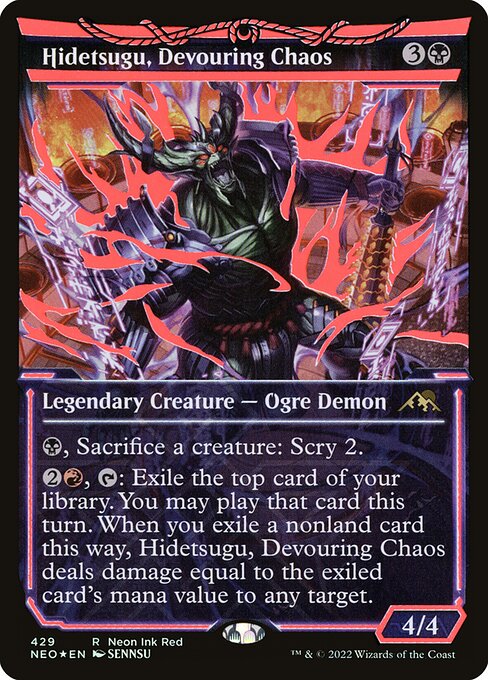 {B}, Sacrifice a creature: Scry 2.
{2}{R}, {T}: Exile the top card of your library. You may play that card this turn. When you exile a nonland card this way, Hidetsugu, Devouring Chaos deals damage equal to the exiled card's mana value to any target.