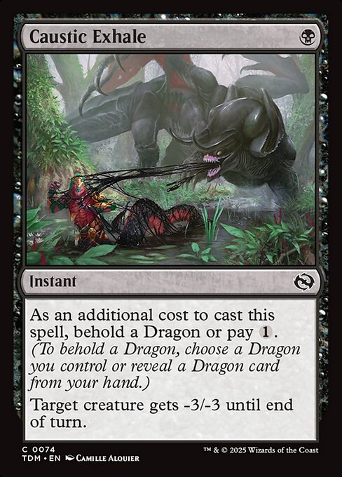 As an additional cost to cast this spell, behold a Dragon or pay {1}. (To behold a Dragon, choose a Dragon you control or reveal a Dragon card from your hand.)
Target creature gets -3/-3 until end of turn.