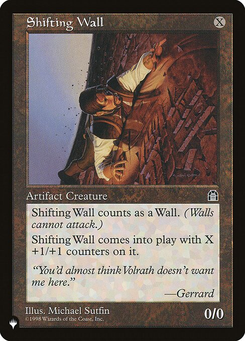 Defender (This creature can't attack.)
Shifting Wall enters the battlefield with X +1/+1 counters on it.