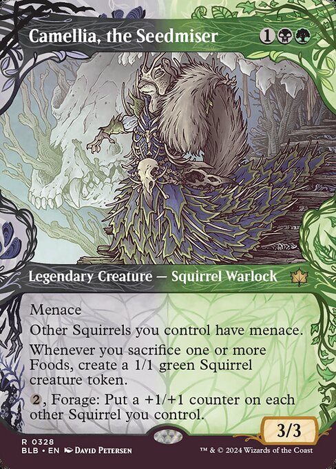 Menace
Other Squirrels you control have menace.
Whenever you sacrifice one or more Foods, create a 1/1 green Squirrel creature token.
{2}, Forage: Put a +1/+1 counter on each other Squirrel you control. (To forage, exile three cards from your graveyard or sacrifice a Food.)
