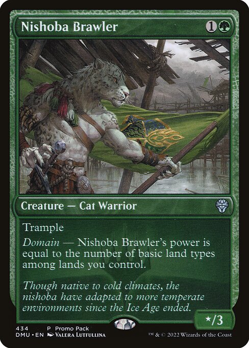 Trample
Domain — Nishoba Brawler's power is equal to the number of basic land types among lands you control.