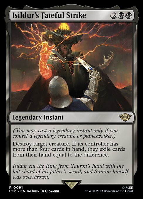 (You may cast a legendary instant only if you control a legendary creature or planeswalker.)
Destroy target creature. If its controller has more than four cards in hand, they exile cards from their hand equal to the difference.
