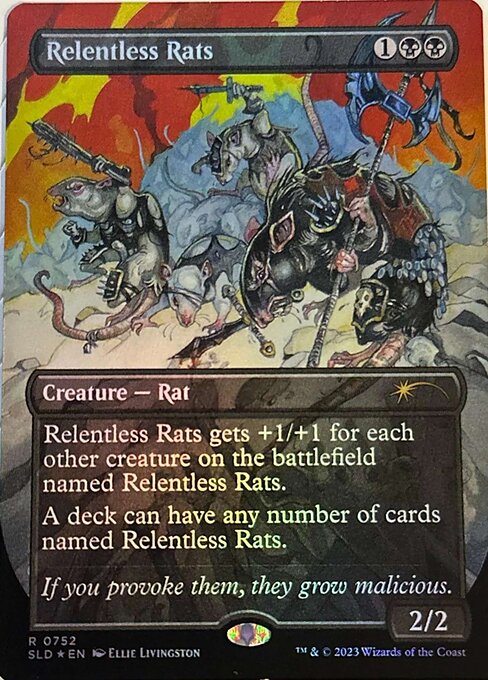 Relentless Rats gets +1/+1 for each other creature on the battlefield named Relentless Rats.
A deck can have any number of cards named Relentless Rats.