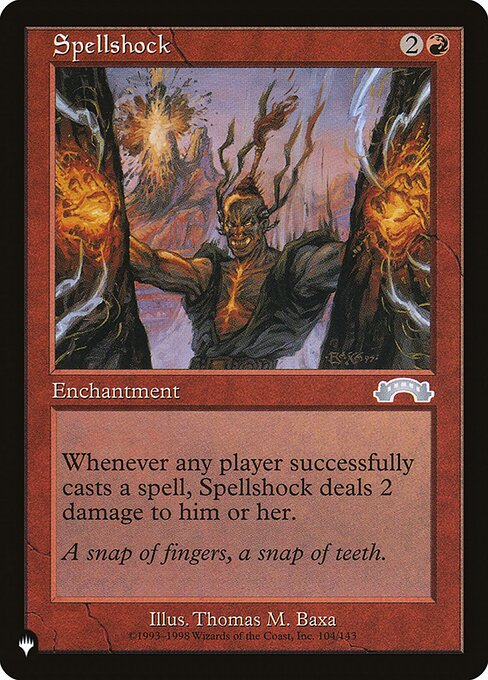 Whenever a player casts a spell, Spellshock deals 2 damage to that player.