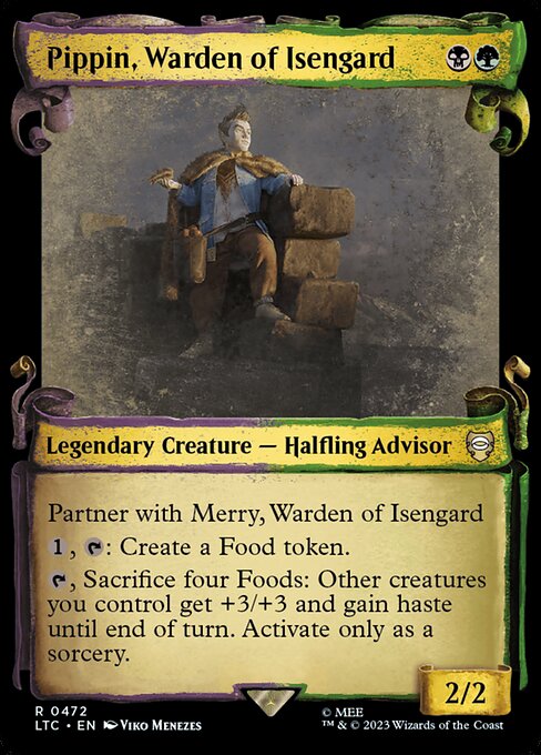 Partner with Merry, Warden of Isengard (When this creature enters the battlefield, target player may put Merry into their hand from their library, then shuffle.)
{1}, {T}: Create a Food token.
{T}, Sacrifice four Foods: Other creatures you control get +3/+3 and gain haste until end of turn. Activate only as a sorcery.