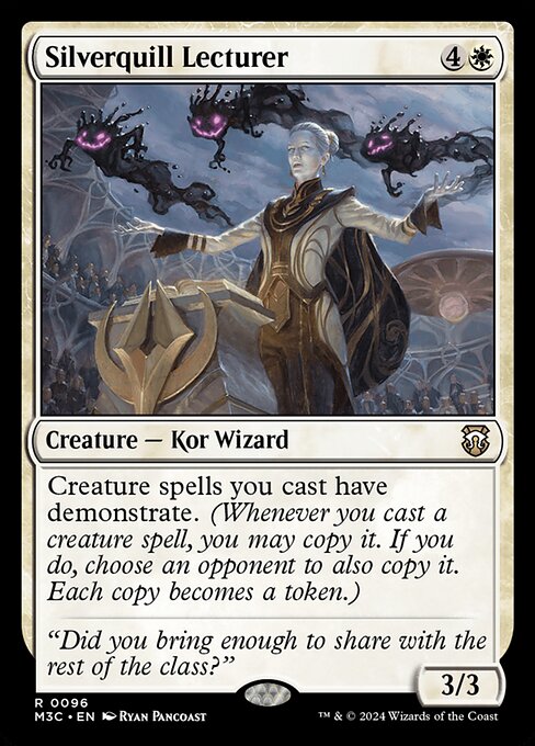 Creature spells you cast have demonstrate. (Whenever you cast a creature spell, you may copy it. If you do, choose an opponent to also copy it. Each copy becomes a token.)