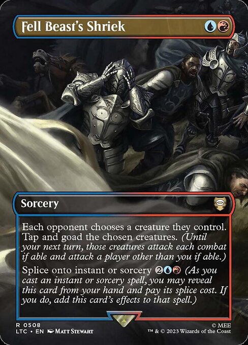 Each opponent chooses a creature they control. Tap and goad the chosen creatures. (Until your next turn, those creatures attack each combat if able and attack a player other than you if able.)
Splice onto instant or sorcery {2}{U}{R} (As you cast an instant or sorcery spell, you may reveal this card from your hand and pay its splice cost. If you do, add this card's effects to that spell.)