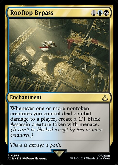 Whenever one or more nontoken creatures you control deal combat damage to a player, create a 1/1 black Assassin creature token with menace. (It can't be blocked except by two or more creatures.)