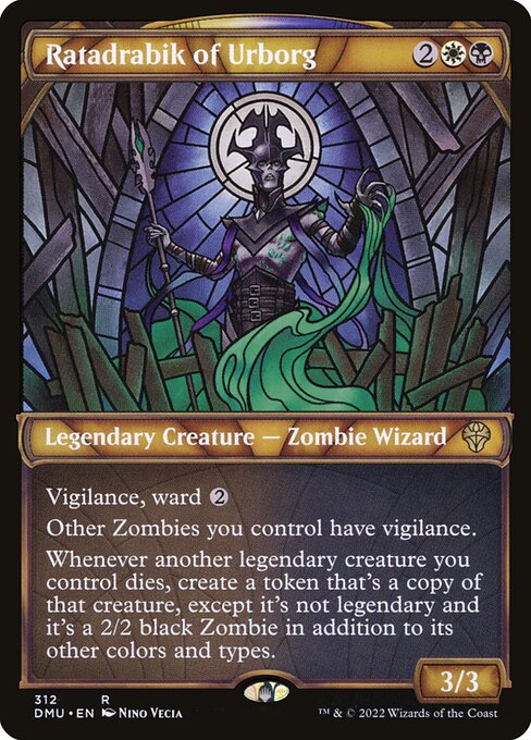 Vigilance, ward {2}
Other Zombies you control have vigilance.
Whenever another legendary creature you control dies, create a token that's a copy of that creature, except it's not legendary and it's a 2/2 black Zombie in addition to its other colors and types.