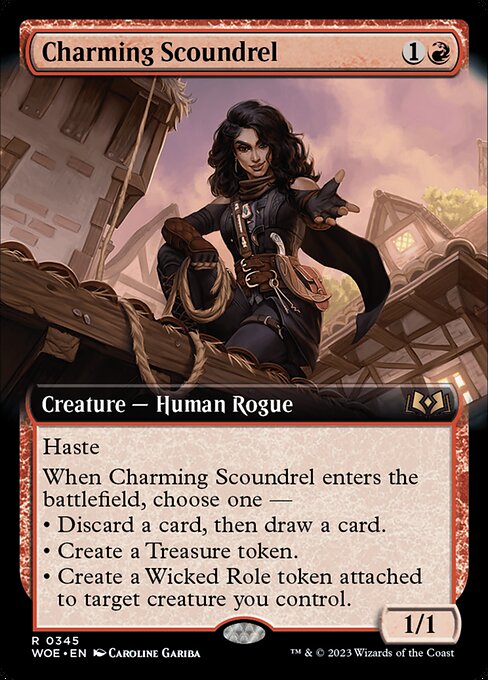 Haste
When Charming Scoundrel enters the battlefield, choose one —
• Discard a card, then draw a card.
• Create a Treasure token.
• Create a Wicked Role token attached to target creature you control.