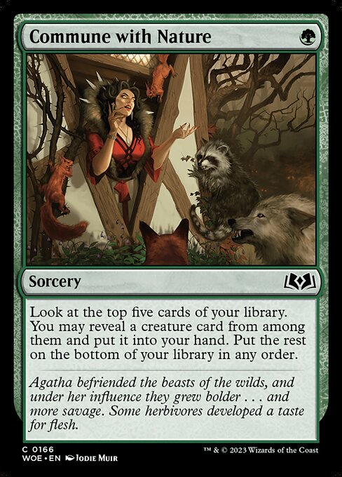 Look at the top five cards of your library. You may reveal a creature card from among them and put it into your hand. Put the rest on the bottom of your library in any order.