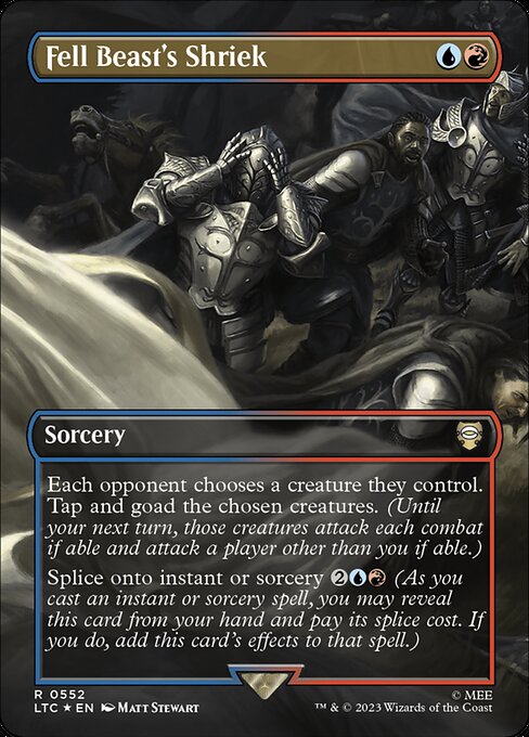 Each opponent chooses a creature they control. Tap and goad the chosen creatures. (Until your next turn, those creatures attack each combat if able and attack a player other than you if able.)
Splice onto instant or sorcery {2}{U}{R} (As you cast an instant or sorcery spell, you may reveal this card from your hand and pay its splice cost. If you do, add this card's effects to that spell.)