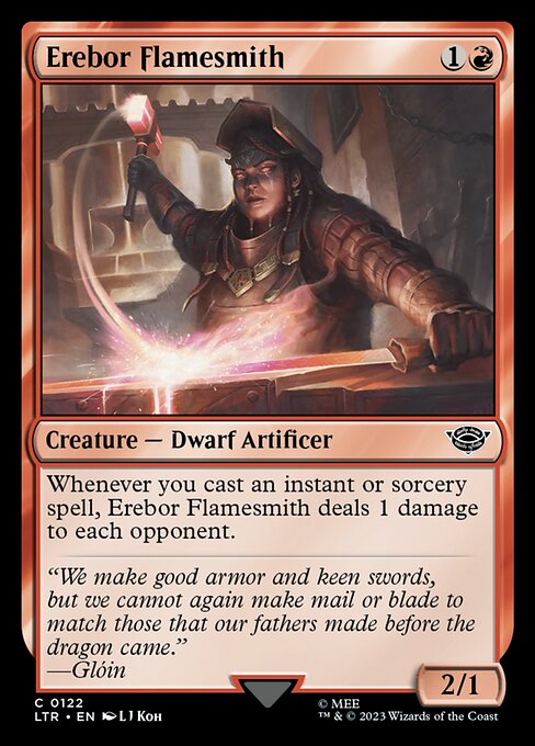 Whenever you cast an instant or sorcery spell, Erebor Flamesmith deals 1 damage to each opponent.