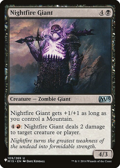 Nightfire Giant gets +1/+1 as long as you control a Mountain.
{4}{R}: Nightfire Giant deals 2 damage to any target.