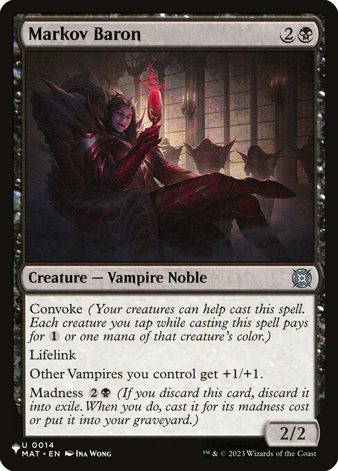 Convoke (Your creatures can help cast this spell. Each creature you tap while casting this spell pays for {1} or one mana of that creature's color.)
Lifelink
Other Vampires you control get +1/+1.
Madness {2}{B} (If you discard this card, discard it into exile. When you do, cast it for its madness cost or put it into your graveyard.)