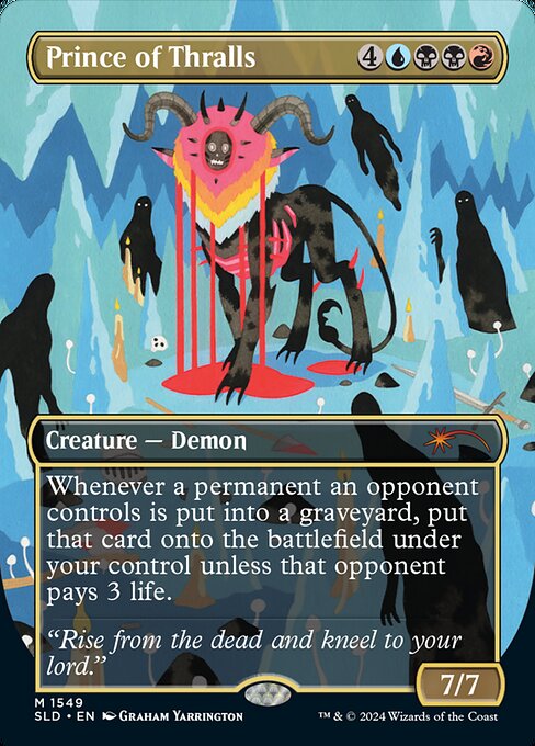Whenever a permanent an opponent controls is put into a graveyard, put that card onto the battlefield under your control unless that opponent pays 3 life.