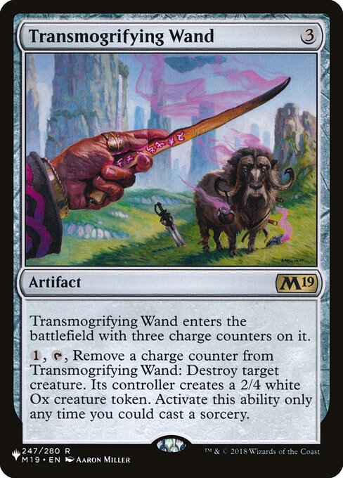 Transmogrifying Wand enters with three charge counters on it.
{1}, {T}, Remove a charge counter from Transmogrifying Wand: Destroy target creature. Its controller creates a 2/4 white Ox creature token. Activate only as a sorcery.